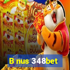 B nus 348bet